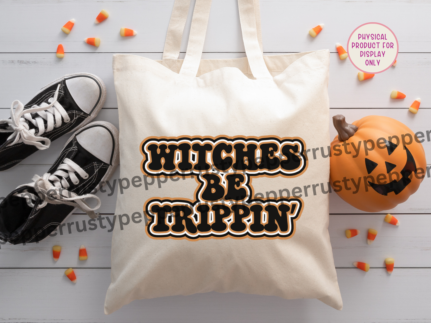 Witches Be Trippin' Retro Font Halloween PNG File