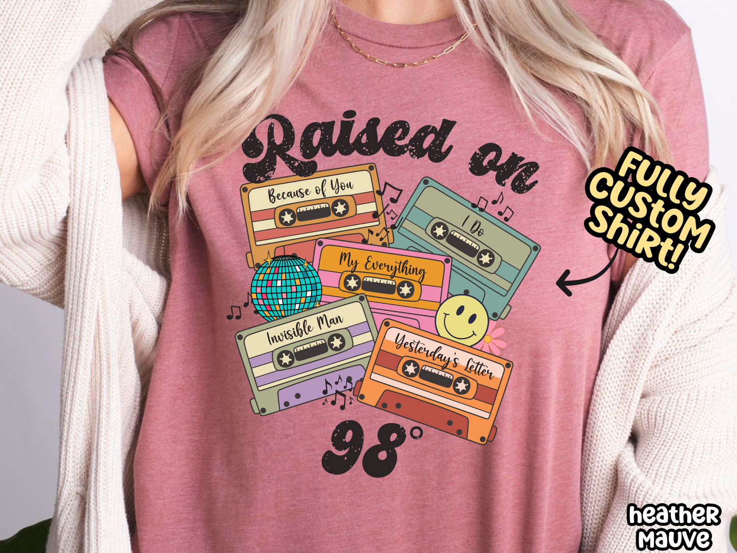 98 Degrees Raised on Boy Bands Pop Retro Cassette Tape Fully Custom Music Shirt